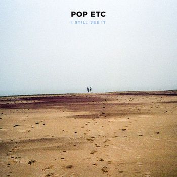 POP ETC - I Still See It