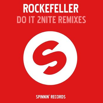 Rockefeller - Do It 2 Nite (Remixes)
