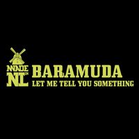 Baramuda - Let Me Tell You Something / Music I Like To Fuck (Explicit)