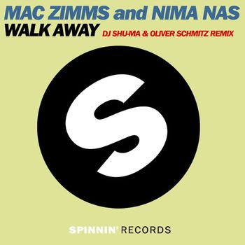 Mac Zimms and Nima Nas - Walk Away (DJ Shu-ma & Oliver Schmitz Remix)
