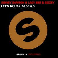 Sidney Samson - Let's Go (feat. Lady Bee & Bizzey) (The Remixes)