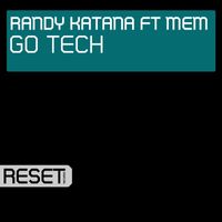 Randy Katana - GoTech (feat. MEM) (Katana Edit)