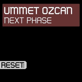 Ummet Ozcan - Next Phase (Remixes)