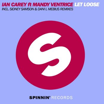 Ian Carey - Let Loose (feat. Mandy Ventrice)