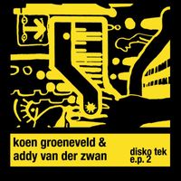 Koen Groeneveld & Addy van der Zwan - Disko Tek E.P. 2