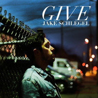 Jake Schlegel - Give