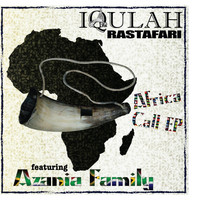 Iqulah Rastafari - Africa Call (Feat. Azania Family)