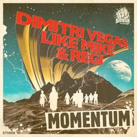 Dimitri Vegas, Like Mike & Regi - Momentum