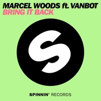 Marcel Woods - Bring It Back (feat. Vanbot)