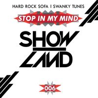 Hard Rock Sofa & Swanky Tunes - Stop In My Mind