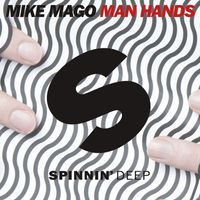 Mike Mago - Man Hands