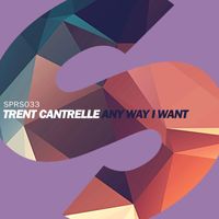 Trent Cantrelle - Any Way I Want