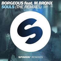 Borgeous - Souls (feat. M.BRONX) (The Remixes)