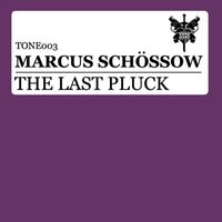 Marcus Schossow - The Last Pluck (Remixes)