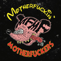Motherfuckin' Motherfuckers - MFFFMF