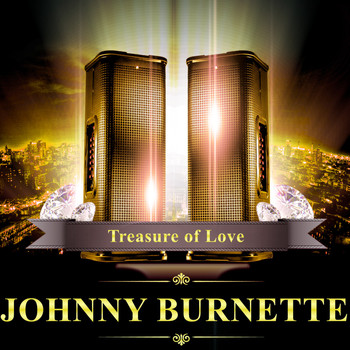 Johnny Burnette - Treasure of Love