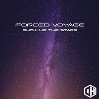 Forced Voyage - Show Me the Stars