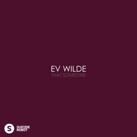 Ev Wilde - That Someone