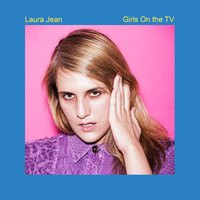 Laura Jean - Girls on the TV