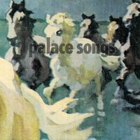 Palace Songs - Horses