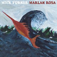 Mick Turner - Marlan Rosa