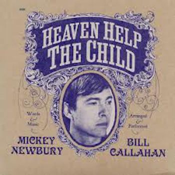 Mickey Newbury and Bill Callahan - Heaven Help The Child