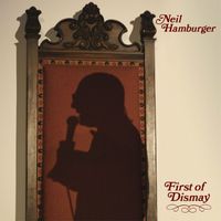 Neil Hamburger - First of Dismay