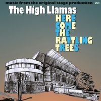 High Llamas - Here Come The Rattling Trees