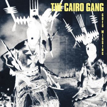 The Cairo Gang - Goes Missing