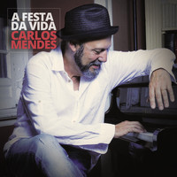 Carlos Mendes - A Festa da Vida