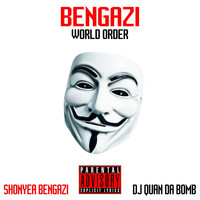 Shonyea Bengazi - Bengazi World Order (Explicit)
