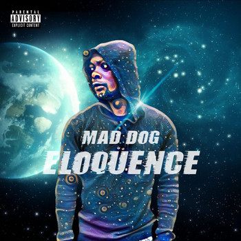 MAD DOG - Eloquence   (Explicit)