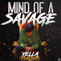 Yella - Mind of a Savage (Explicit)