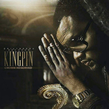 Kingpin - Crown Reserved Reloaded (Explicit)