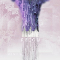 Charlie G. - Reign - EP