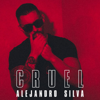 Alejandro Silva - Cruel