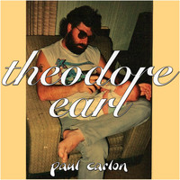 Paul Carlon - Theodore Earl