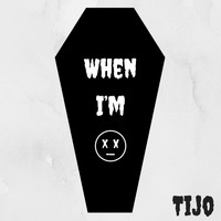 Tijo - When Im X_x
