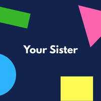 Foundlings - Your Sister