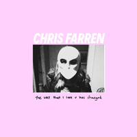 Chris Farren - The Way That I Love U Has Changed