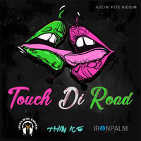 Thin Ice - Touch Di Road