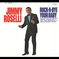 Jimmy Roselli - Rock A Bye Your Baby