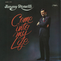 Jimmy Roselli - Come Into My Life