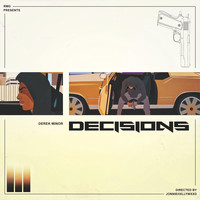 Derek Minor - Decisions (feat. Dre Murray, Chino Dollaz & Anesha Birchett)