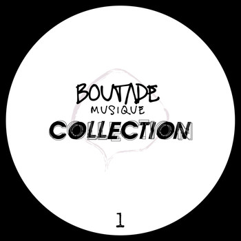 Various Artists - Boutade Musique - The Collection, Vol.1