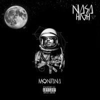 Montana - Nasa High (Explicit)