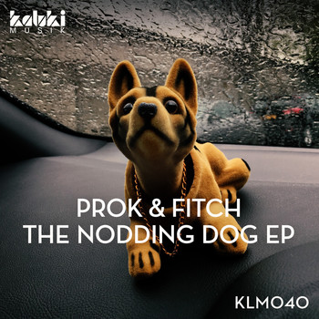 Prok & Fitch - The Nodding Dog EP