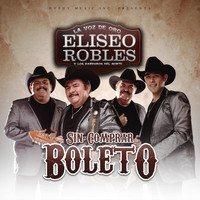 Eliseo Robles - Sin Comprar Boleto