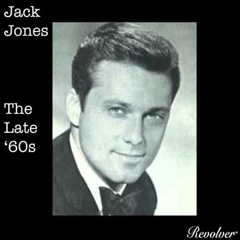 Jack Jones - The Late '60s