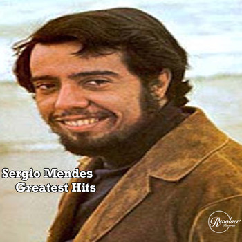 Sergio Mendes & Brasil '66 - Sergio Mendes Greatest Hits